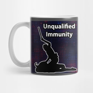 Unqualified Immunity - End Police Brutality Mug